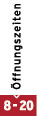 oeffnungszeiten: von 08-20 Uhr